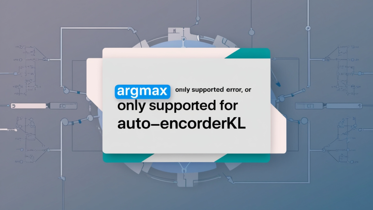 Understanding the Error: “argmax only supported for autoencoderkl.”